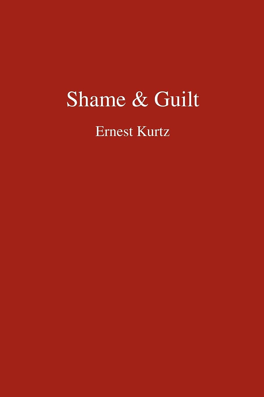 Shame & Guilt (Hindsfoot Foundation Series on Treatment and Recovery)