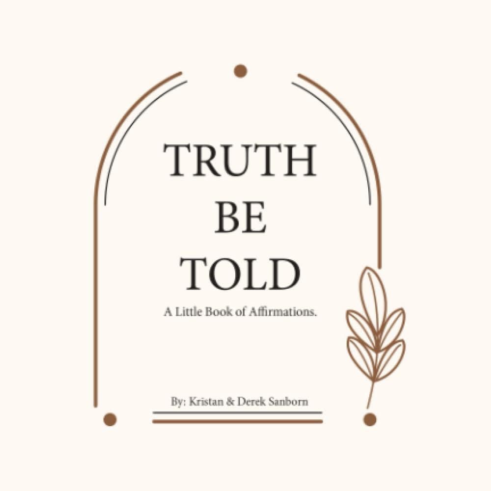 Truth Be Told: A Little Book of Affirmations