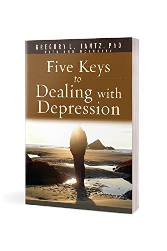 Five Keys to Dealing with Depression (Hope and Healing)