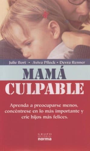 Mama Culpable/ Mommy Guilt (Spanish Edition)