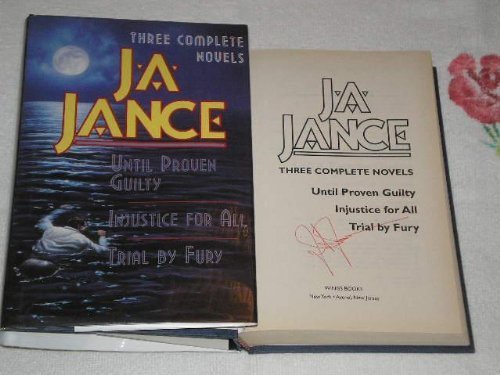 J.A. Jance: Until Proven Guilty / Injustice For All / Trial By Fury