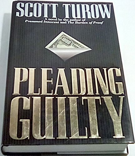 Pleading guilty / Scott Turow