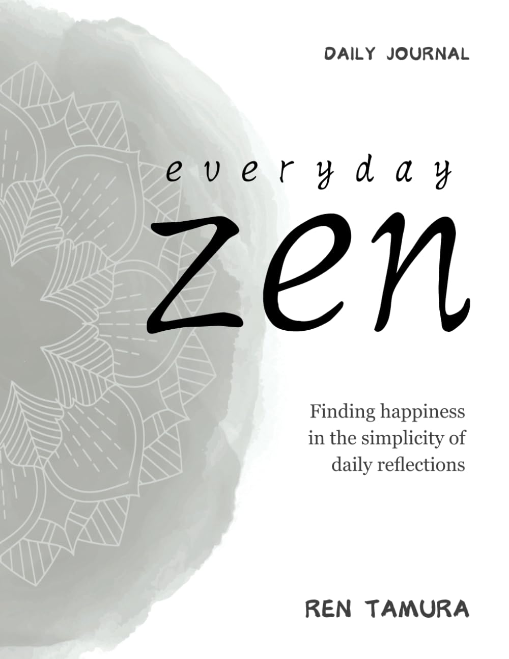 everyday Zen: Finding happiness in the simplicity of daily reflections