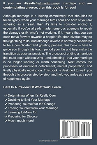 How to End an Unhappy Marriage: An Essential Guide to Letting Go Emotionally, Preparing Yourself Mentally, and Moving On Physically - ( When to Get a Divorce | When to End a Marriage )