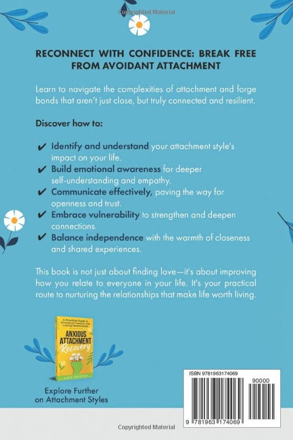 Avoidant Attachment Recovery: 5 Steps to Overcome Fear of Intimacy, Strengthen Connections and Transition from Avoidant to Secure Attachment (Fostering Personal Development)