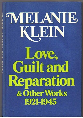 Love, Guilt, and Reparation & Other Works, 1921-1945