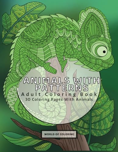 Adult Coloring Book: Animals With Patterns, 30 Coloring Pages With Patterns (Awesome Patterns)