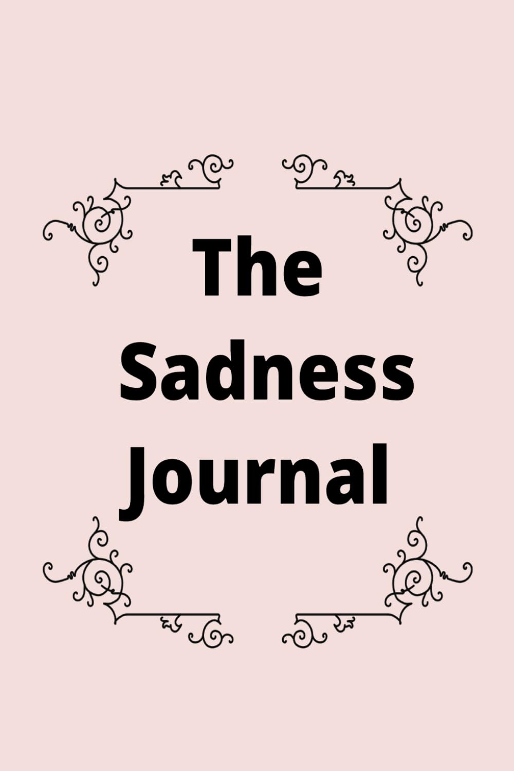 The Sadness Journal A Book To Just Let It Go For Stress Relief Anxiety Depression Write It Then Rip It