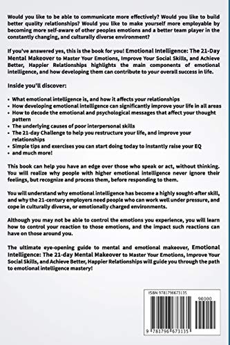 Emotional Intelligence: The 21-Day Mental Makeover to Master Your Emotions, Improve Your Social Skills, and Achieve Better, Happier Relationships (Practical Emotional Intelligence)