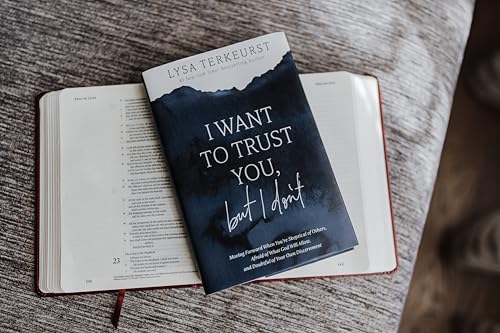 I Want to Trust You, but I Don't: Moving Forward When You’re Skeptical of Others, Afraid of What God Will Allow, and Doubtful of Your Own Discernment