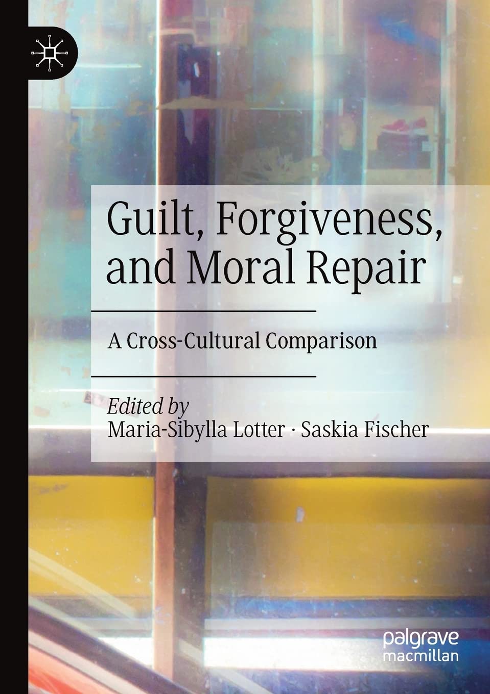 Guilt, Forgiveness, and Moral Repair: A Cross-Cultural Comparison