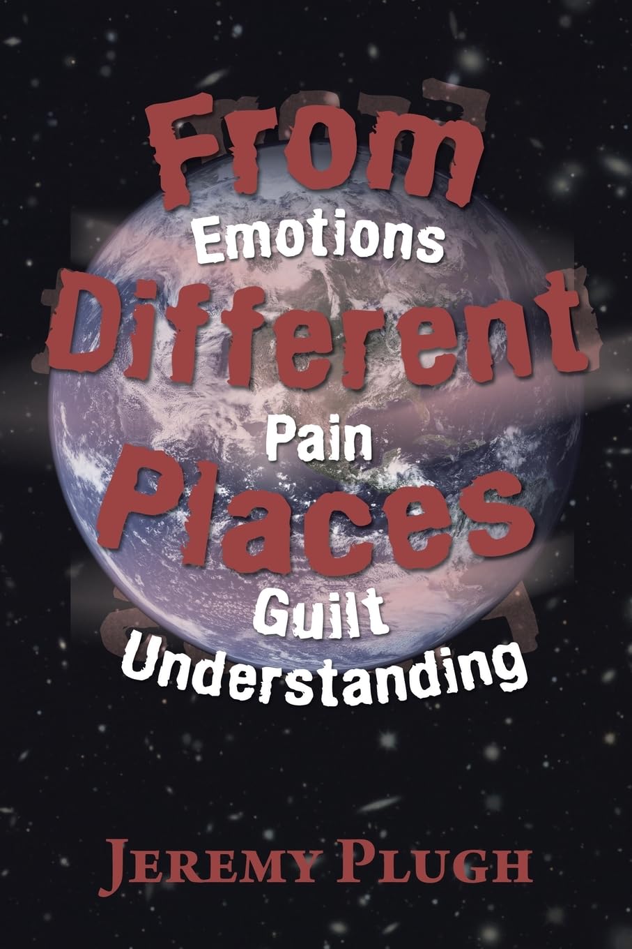 From Different Places: Emotions Pain Guilt Understanding