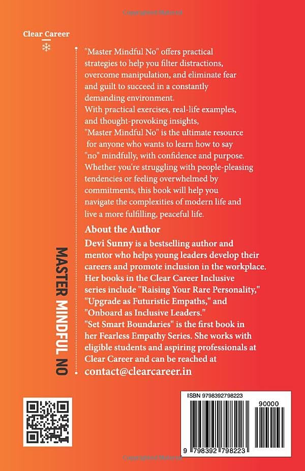 Master Mindful No: Filter Distractions, Overcome Manipulation, Eliminate Fear & Guilt to Succeed in a Constantly Demanding Environment (Fearless Empathy)