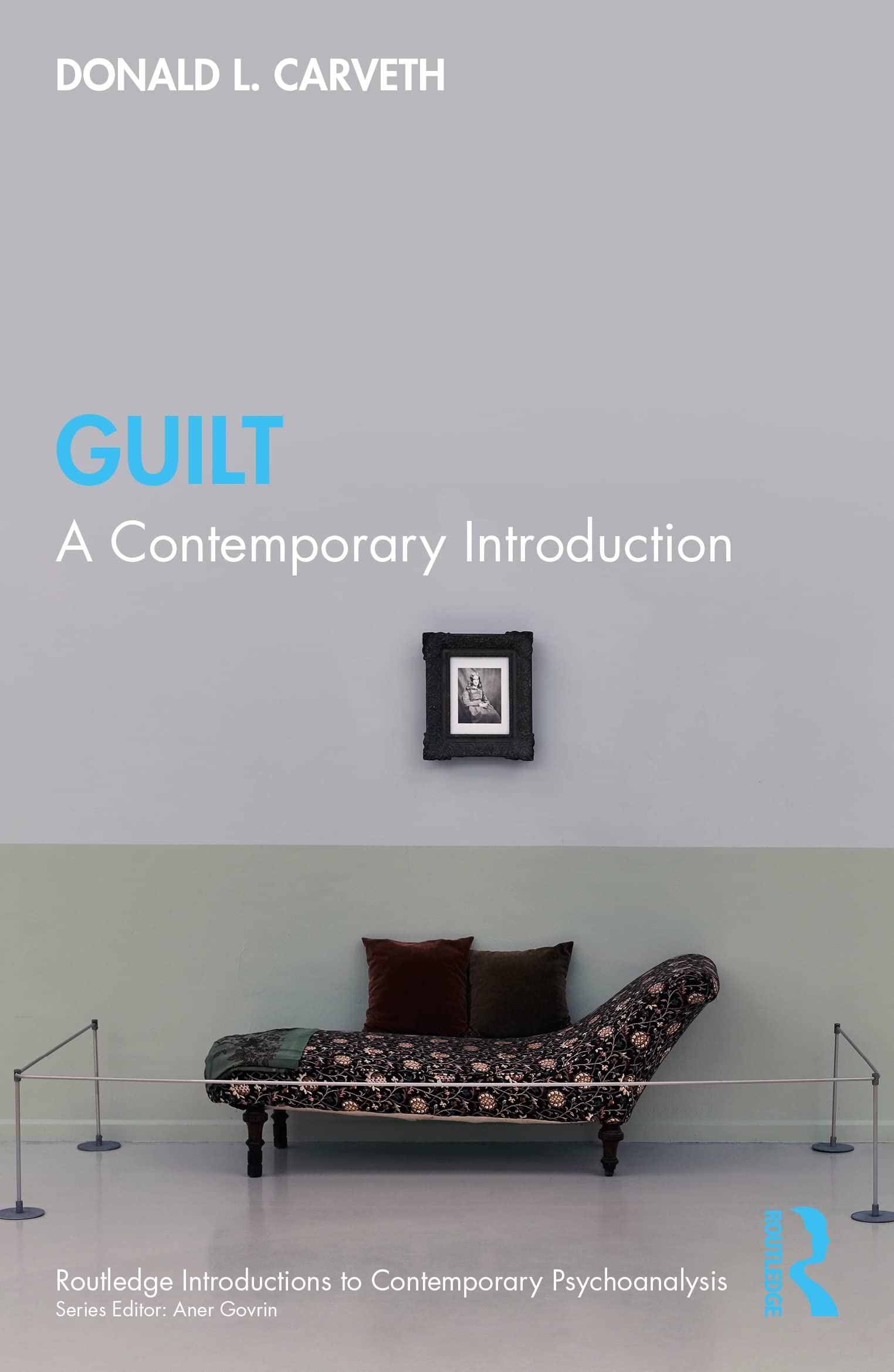 Guilt (Routledge Introductions to Contemporary Psychoanalysis)