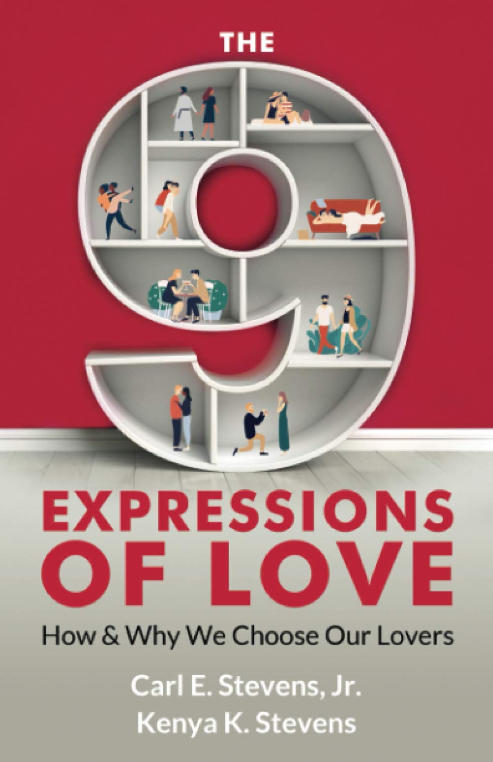 The 9 Expressions of Love: How and Why We Choose Our Lovers