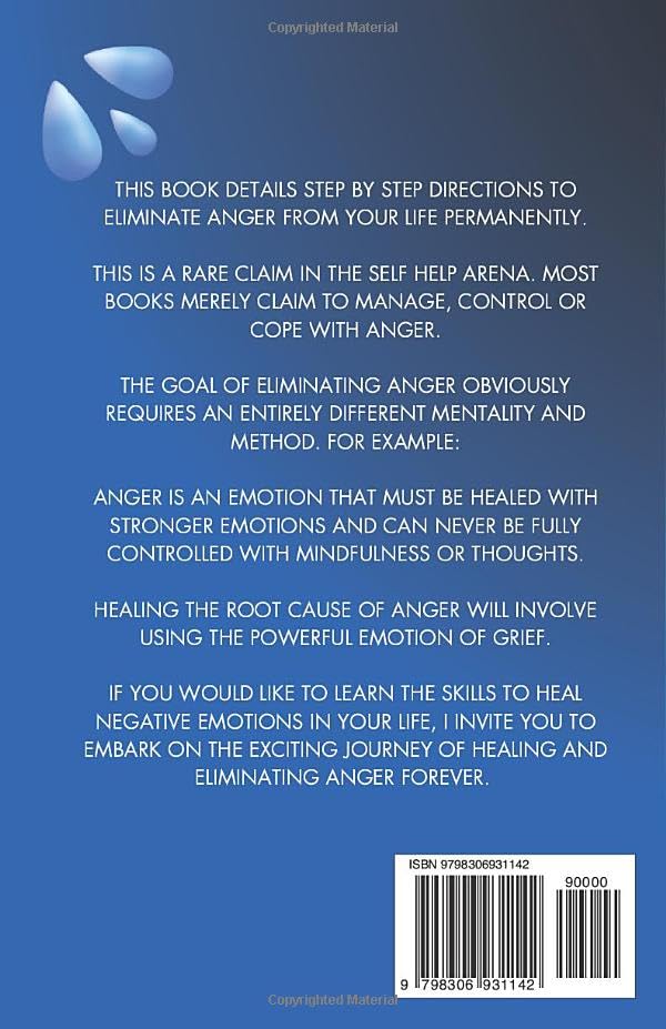 Healing My Anger: Eliminate Anger With Grief (Healing by Feeling)