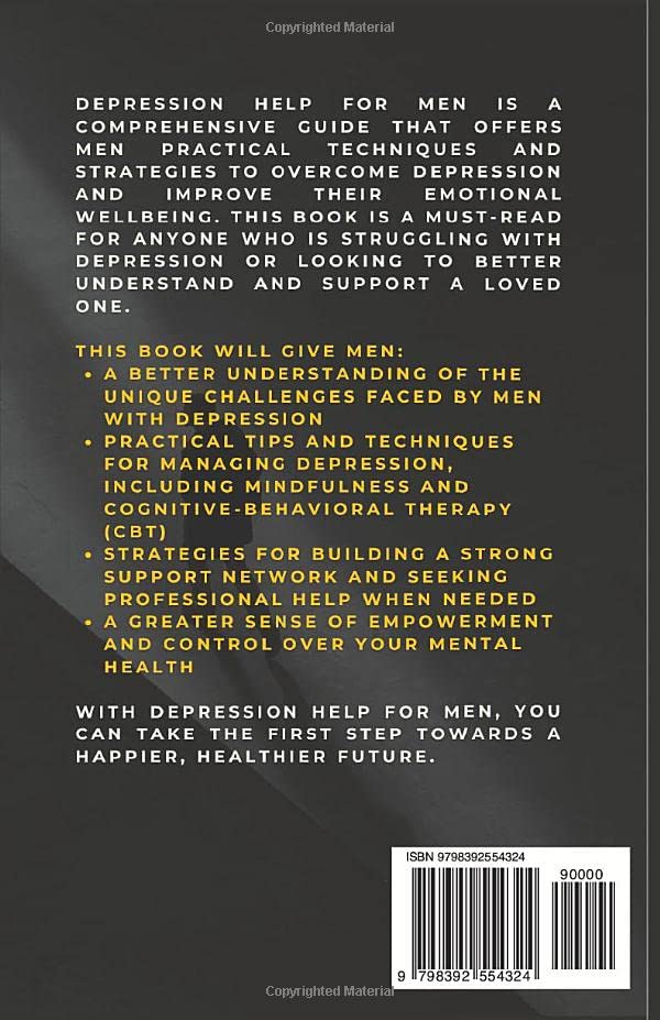 Depression Help for Men: Overcoming Male Depression with Advice, Support, and Techniques - A Comprehensive Guide to Men's Mental Health Improvement ... (Men's Health Essentials: Wellness Books)