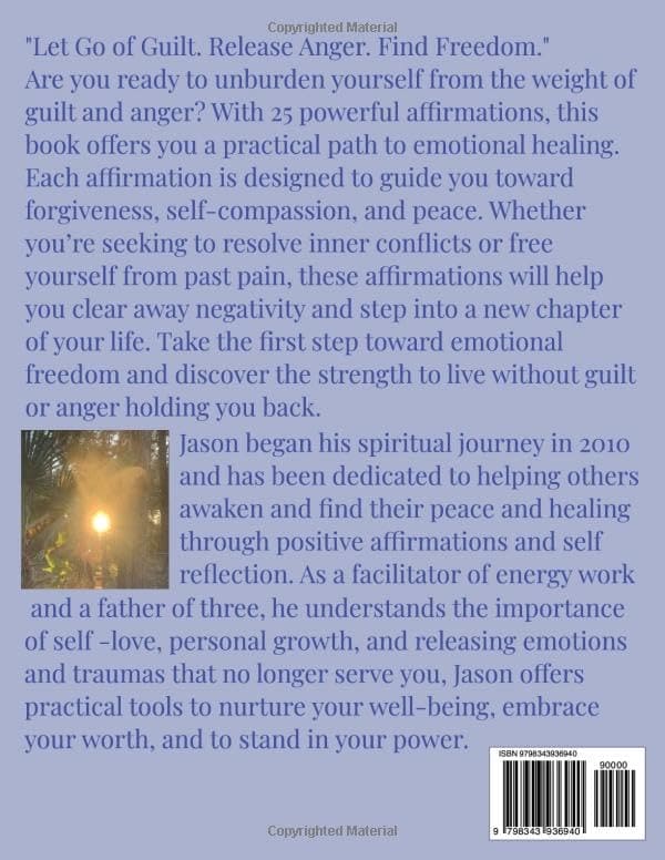 Releasing Guilt & Anger: Book 10 (Empower & Thrive: A Focused and Transformative Affirmation Series)