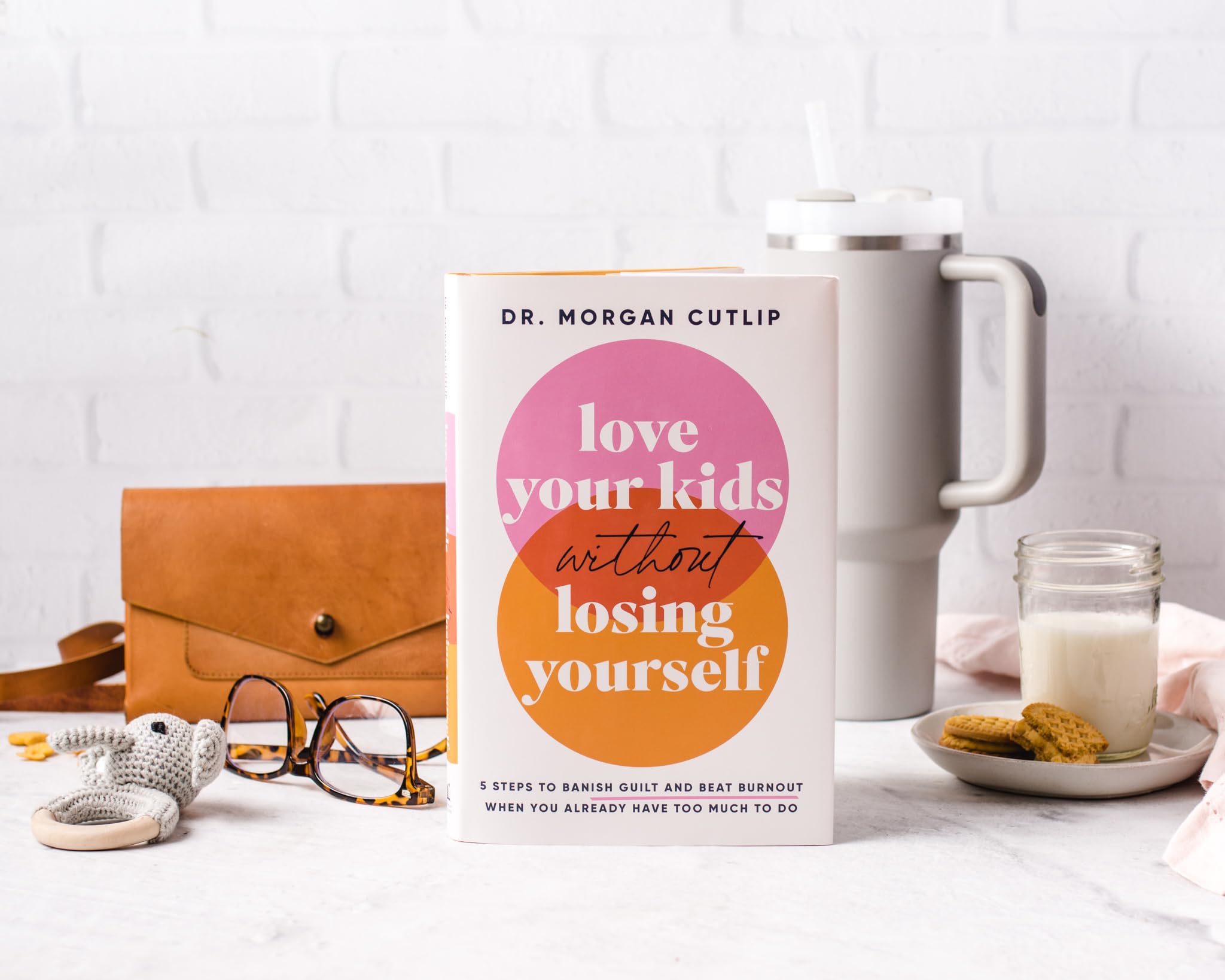 Love Your Kids Without Losing Yourself: 5 Steps for Busy Moms to Banish Guilt and Finally Beat Burnout