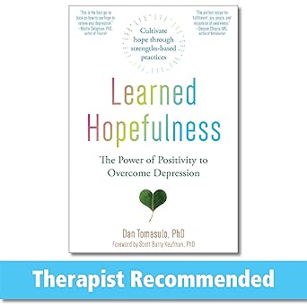 Learned Hopefulness: The Power of Positivity to Overcome Depression