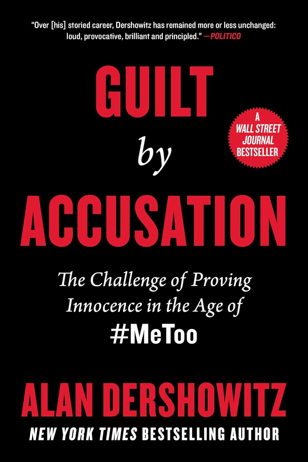 Guilt by Accusation: The Challenge of Proving Innocence in the Age of #MeToo