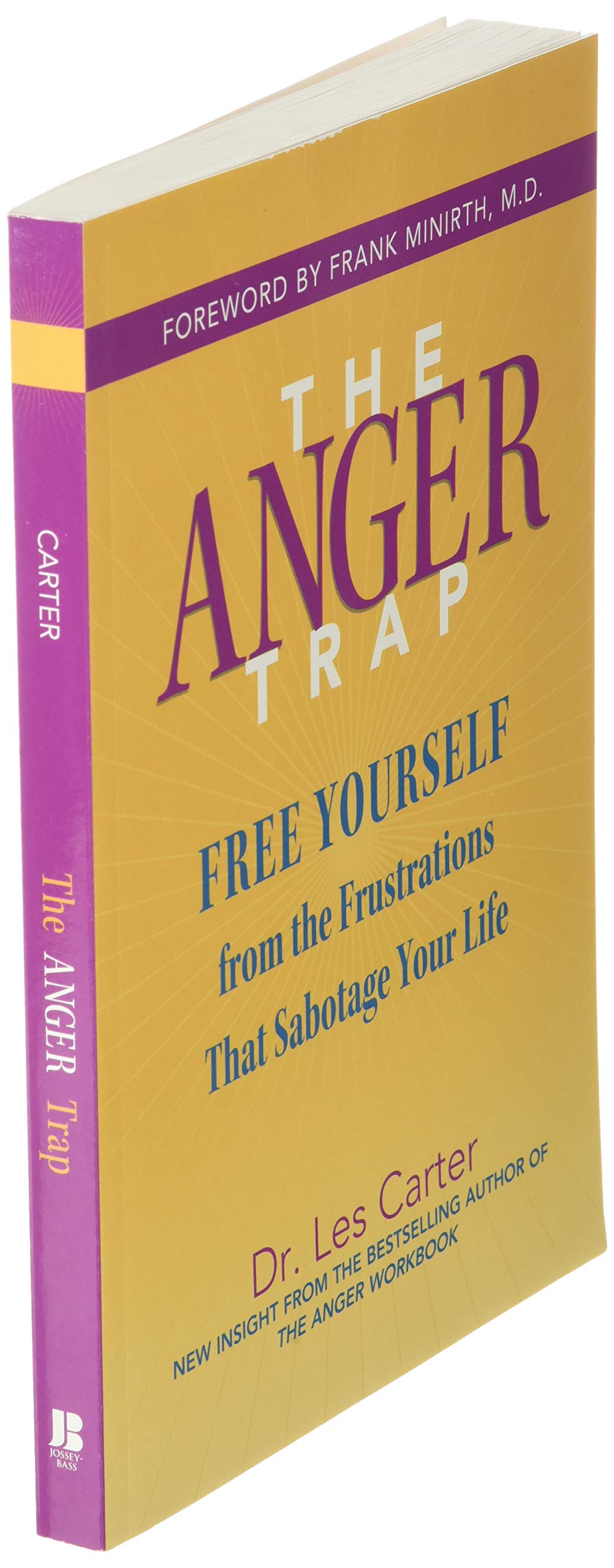 The Anger Trap: Free Yourself from the Frustrations that Sabotage Your Life