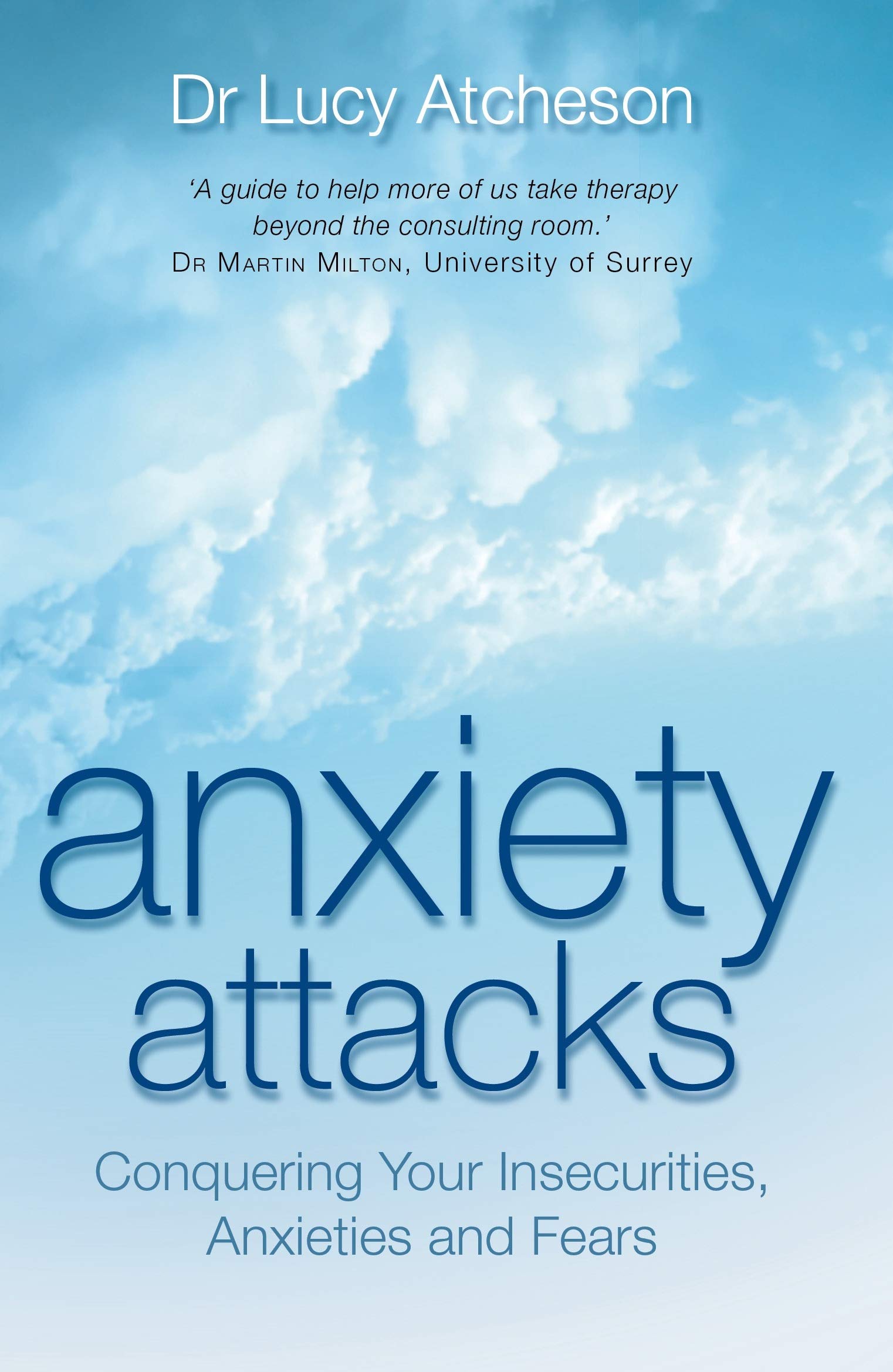 Anxiety Attacks: Conquering Your Insecurities, Anxieties and Fears