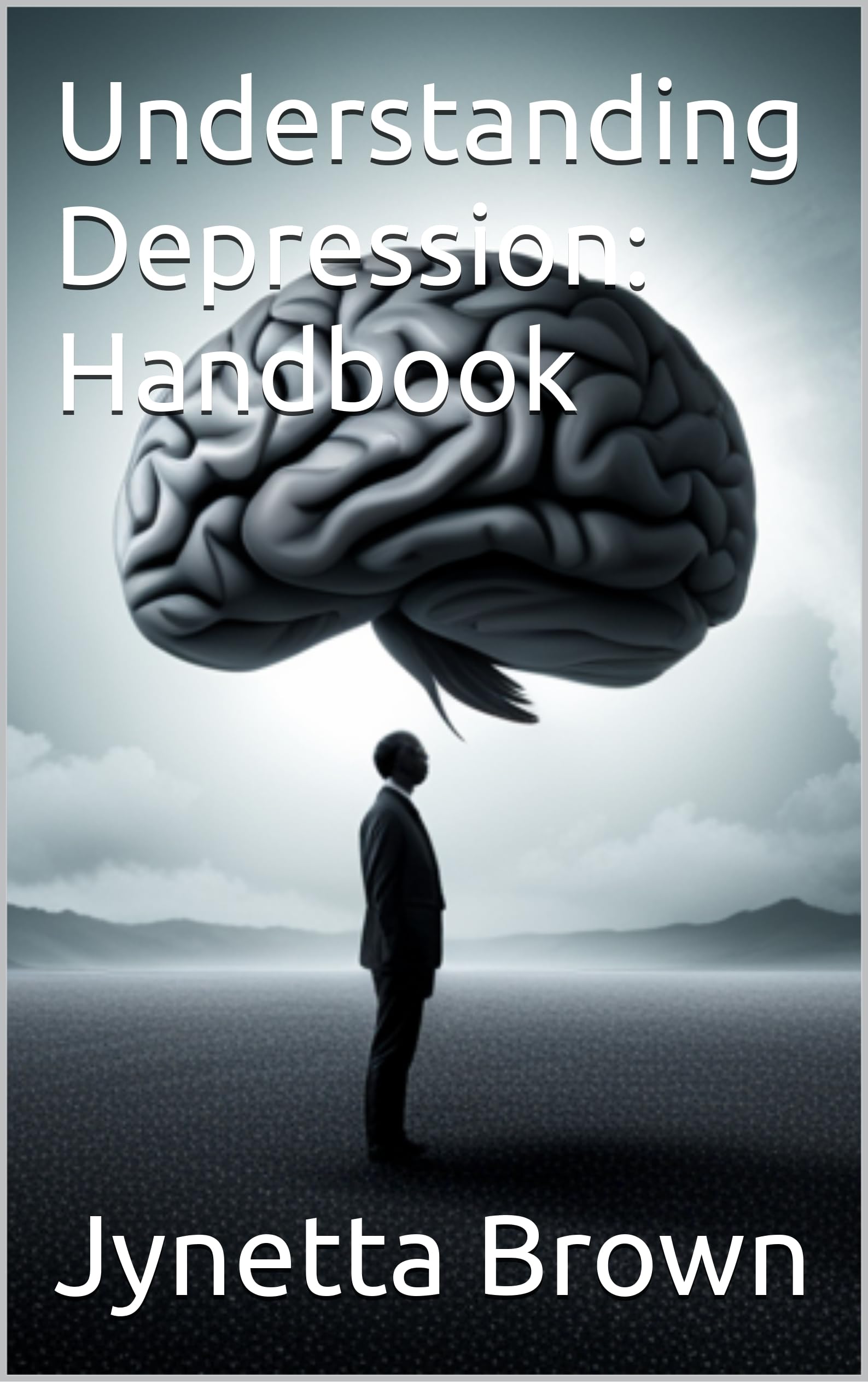 Understanding Depression: Handbook