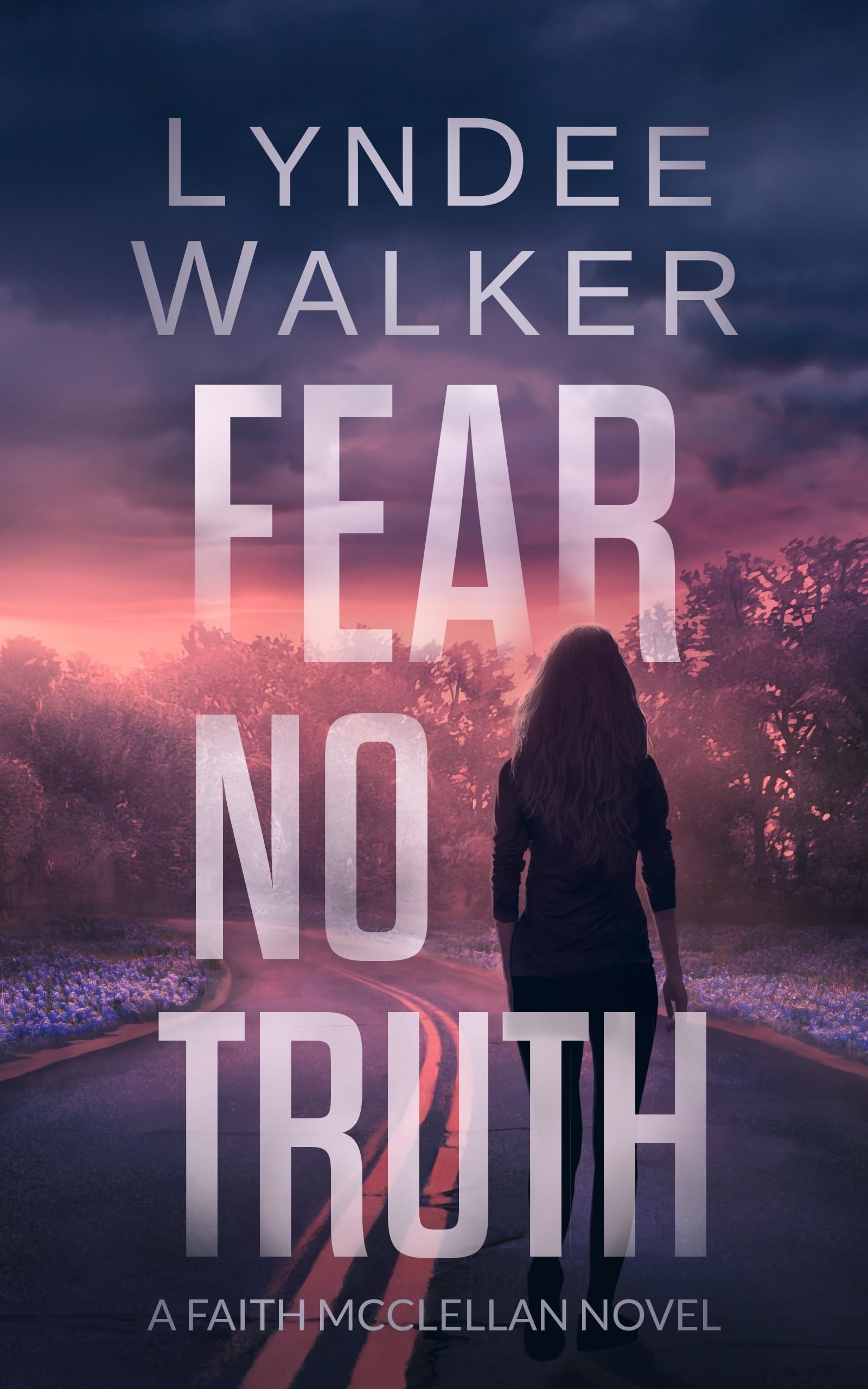 Fear No Truth: A Faith McClellan Novel (Faith McClellan, 1)