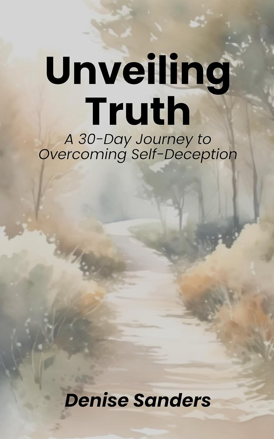 Unveiling Truth: A 30-Day Journey to Overcoming Self-Deception