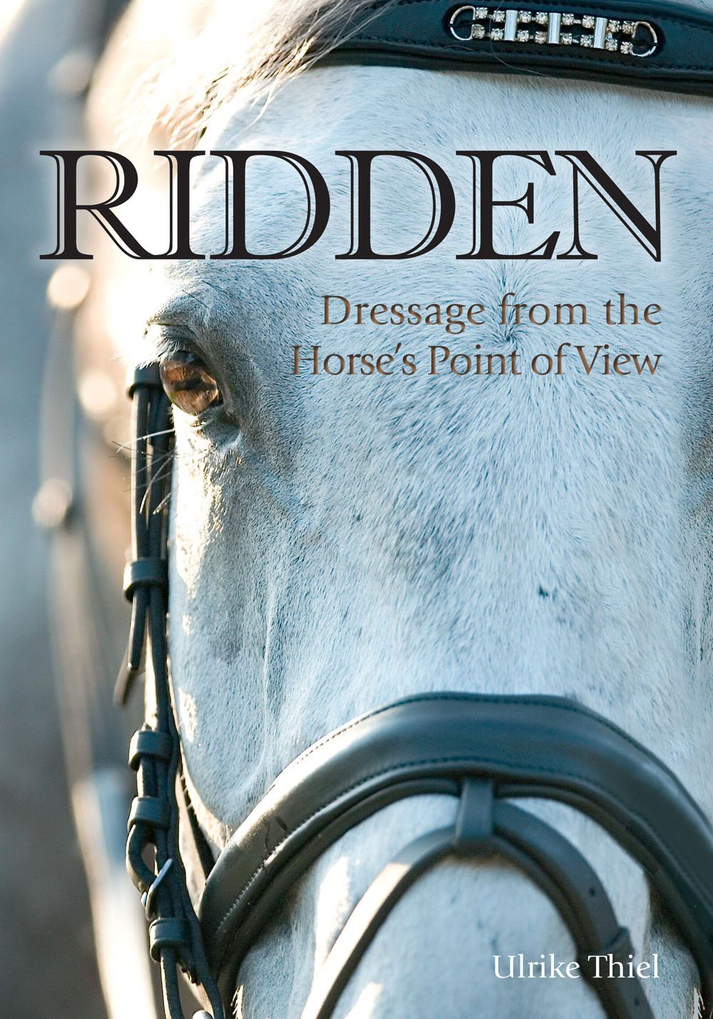 Ridden: Dressage from the Horse's Point of View