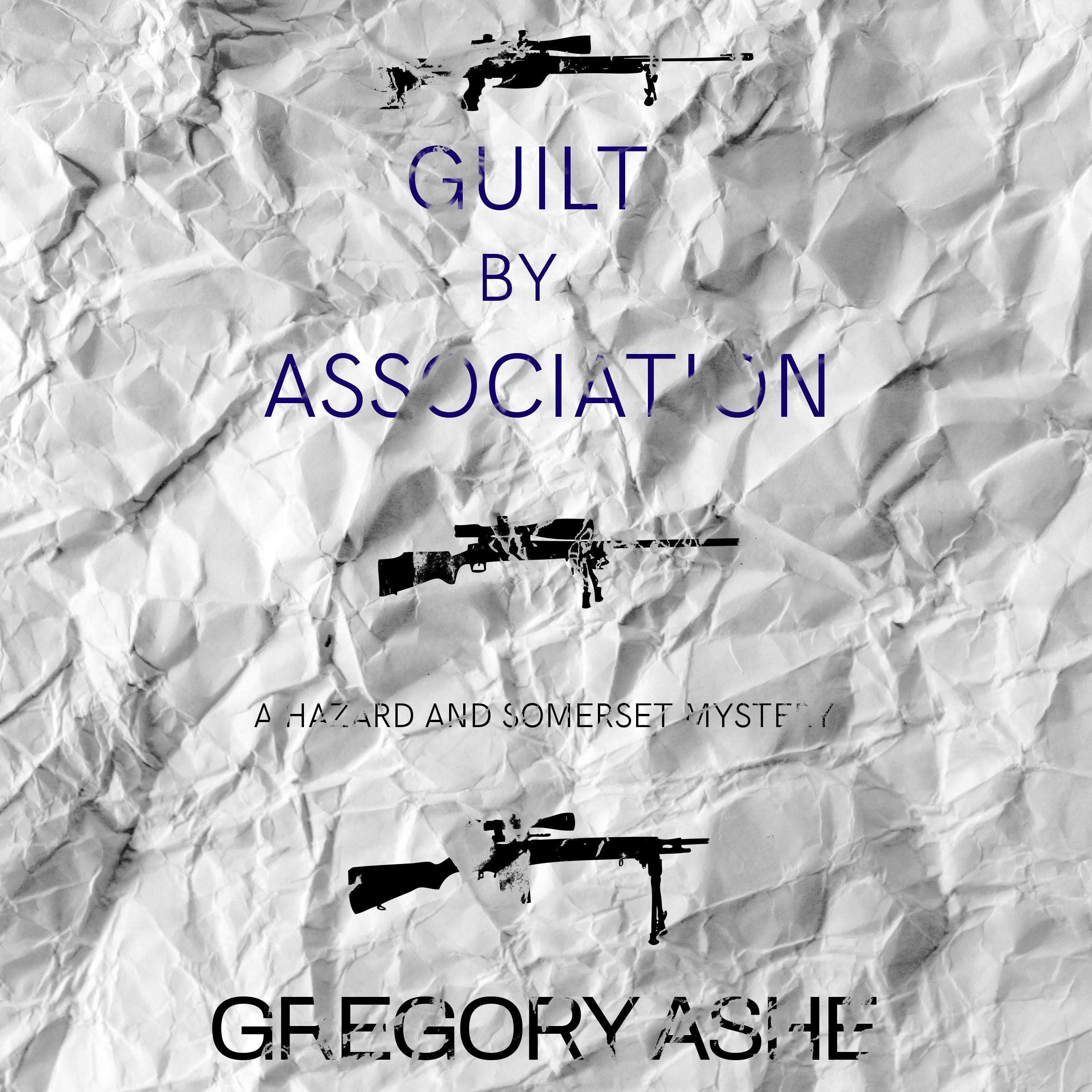 Guilt by Association: Hazard and Somerset, Book 4