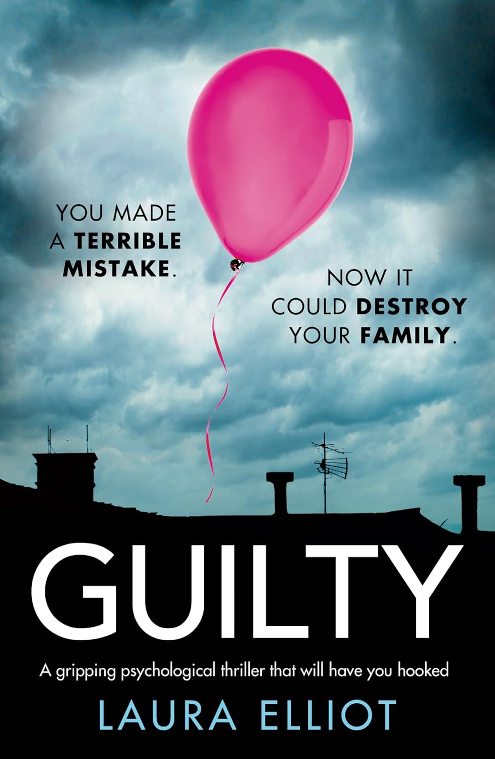 Guilty: A gripping psychological thriller that will have you hooked