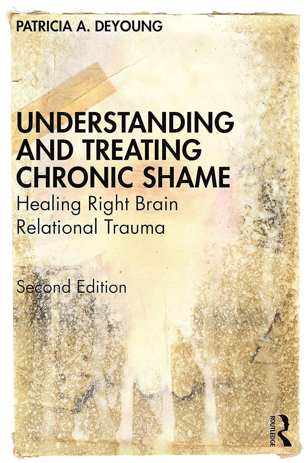 Understanding and Treating Chronic Shame