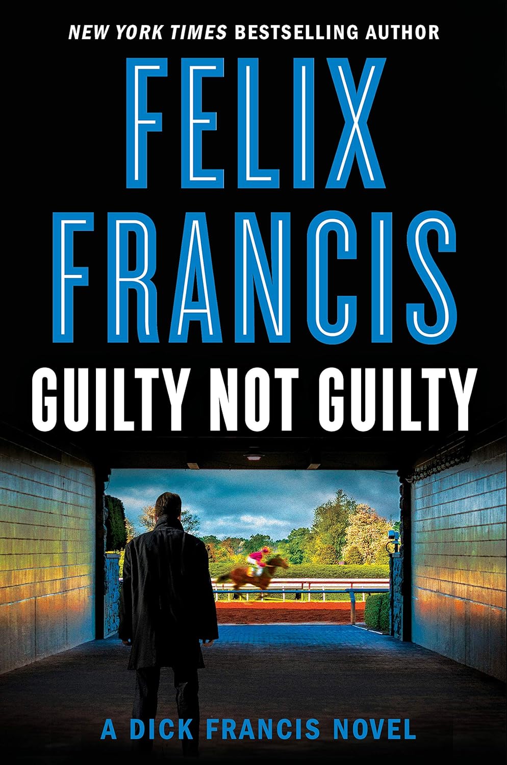 Guilty Not Guilty (Dick Francis Book 9)