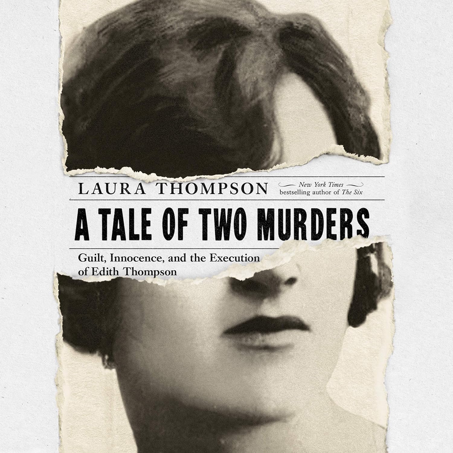 A Tale of Two Murders: Guilt, Innocence, and the Execution of Edith Thompson