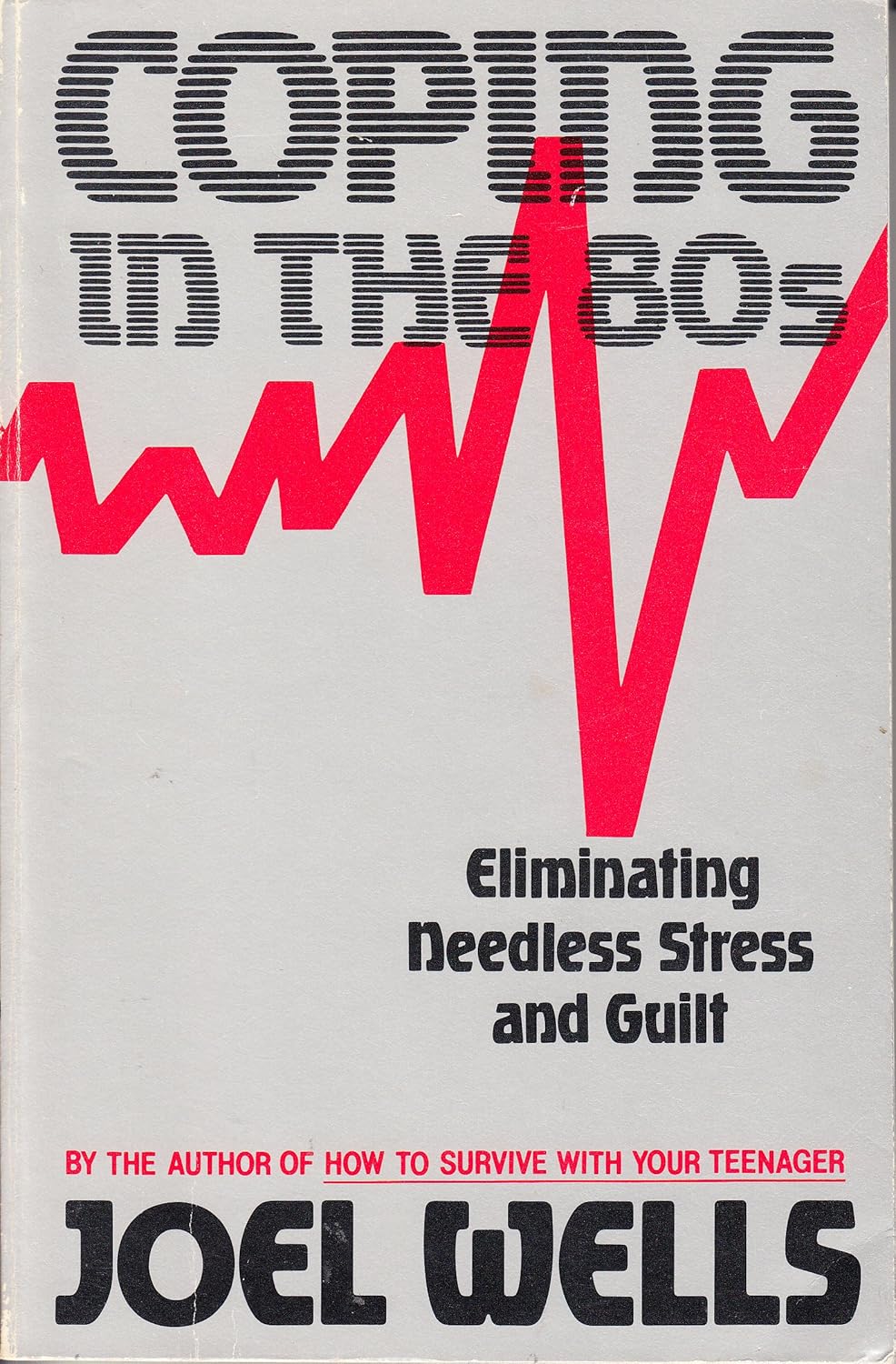 Coping In the 80s, Eliminating Needless Stress and Guilt