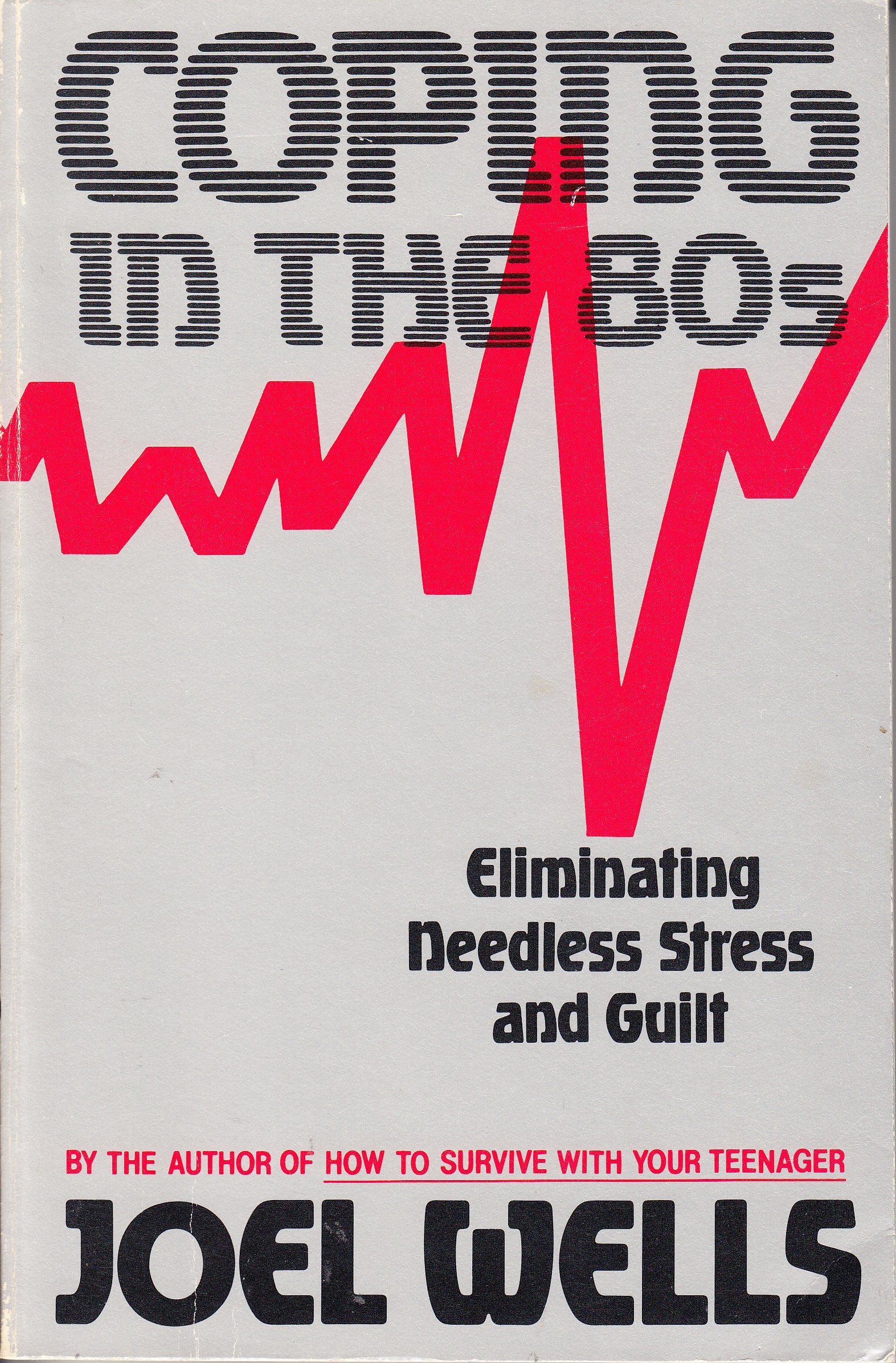 Coping In the 80s, Eliminating Needless Stress and Guilt